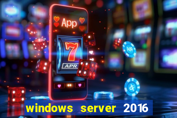 windows server 2016 download iso pt br